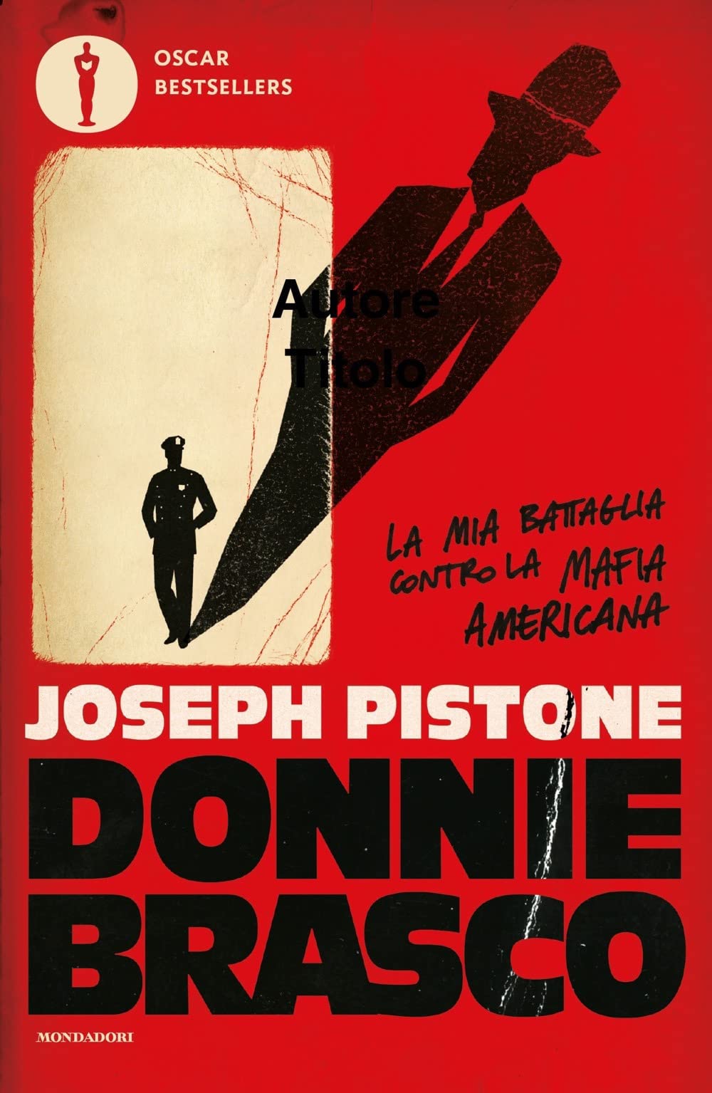 Donnie Brasco. La mia battaglia contro la mafia americana (Oscar bestsellers) Social Sciences