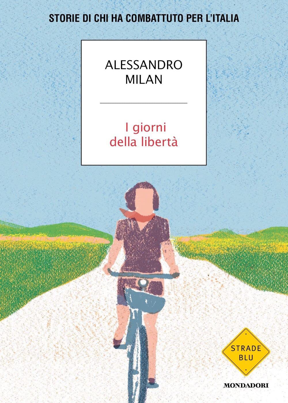I giorni della libertà. Storie di chi ha combattuto per l'Italia book