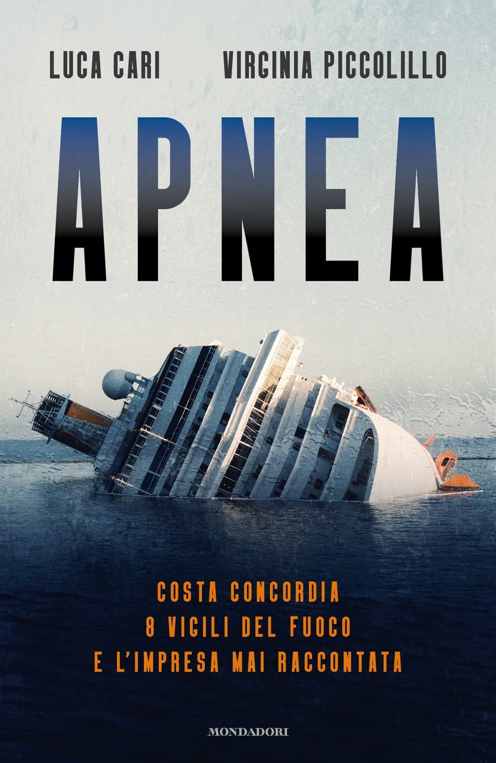 Apnea. Costa Concordia: 8 vigili del fuoco e l'impresa mai raccontata book