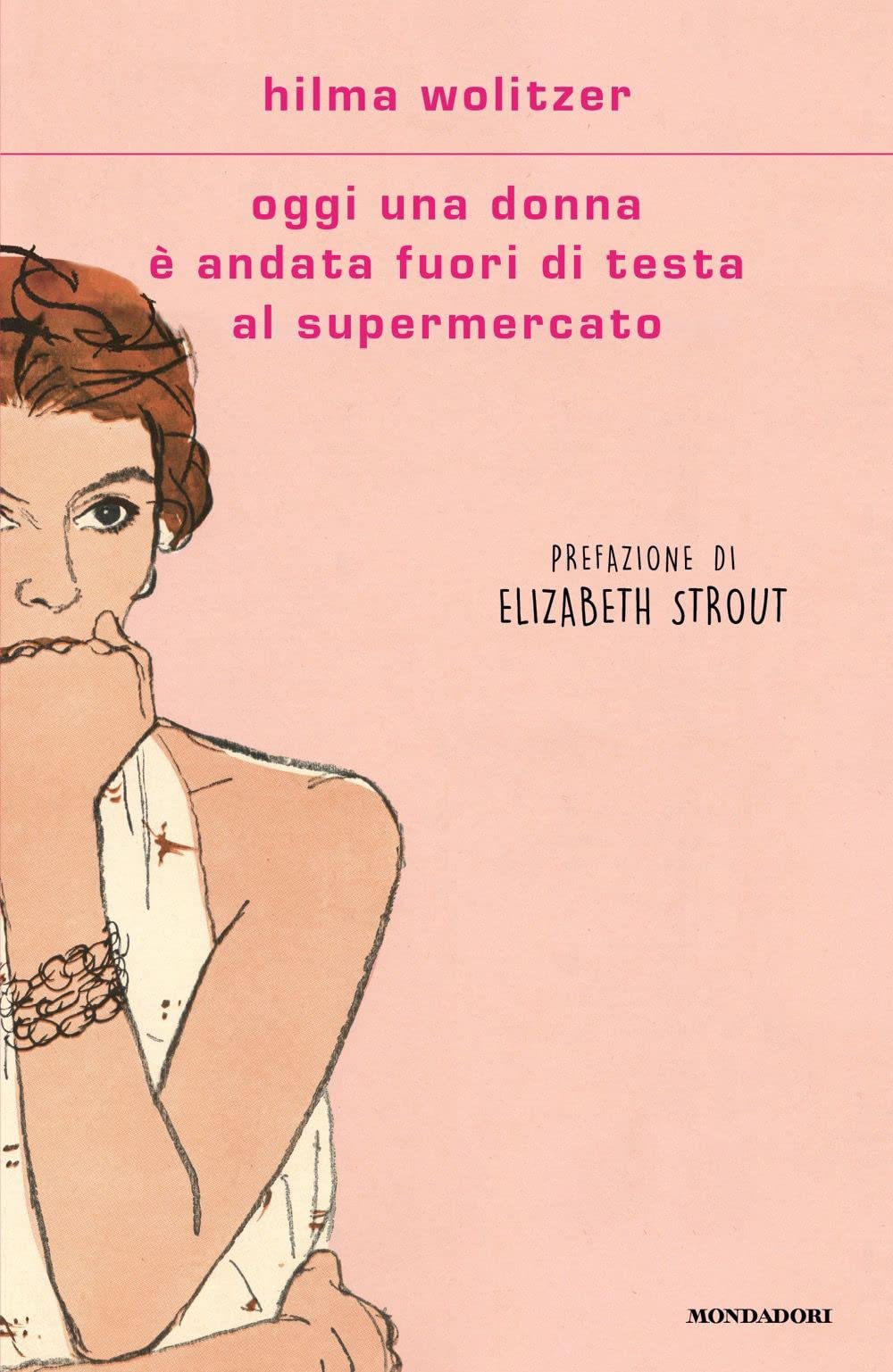 Oggi una donna è andata fuori di testa al supermercato (Scrittori italiani e stranieri) Essays & Short Stories