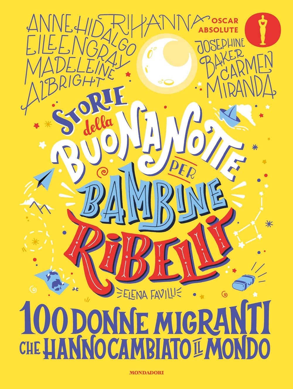 Storie della buonanotte per bambine ribelli. 100 donne migranti che hanno cambiato il mondo Memories