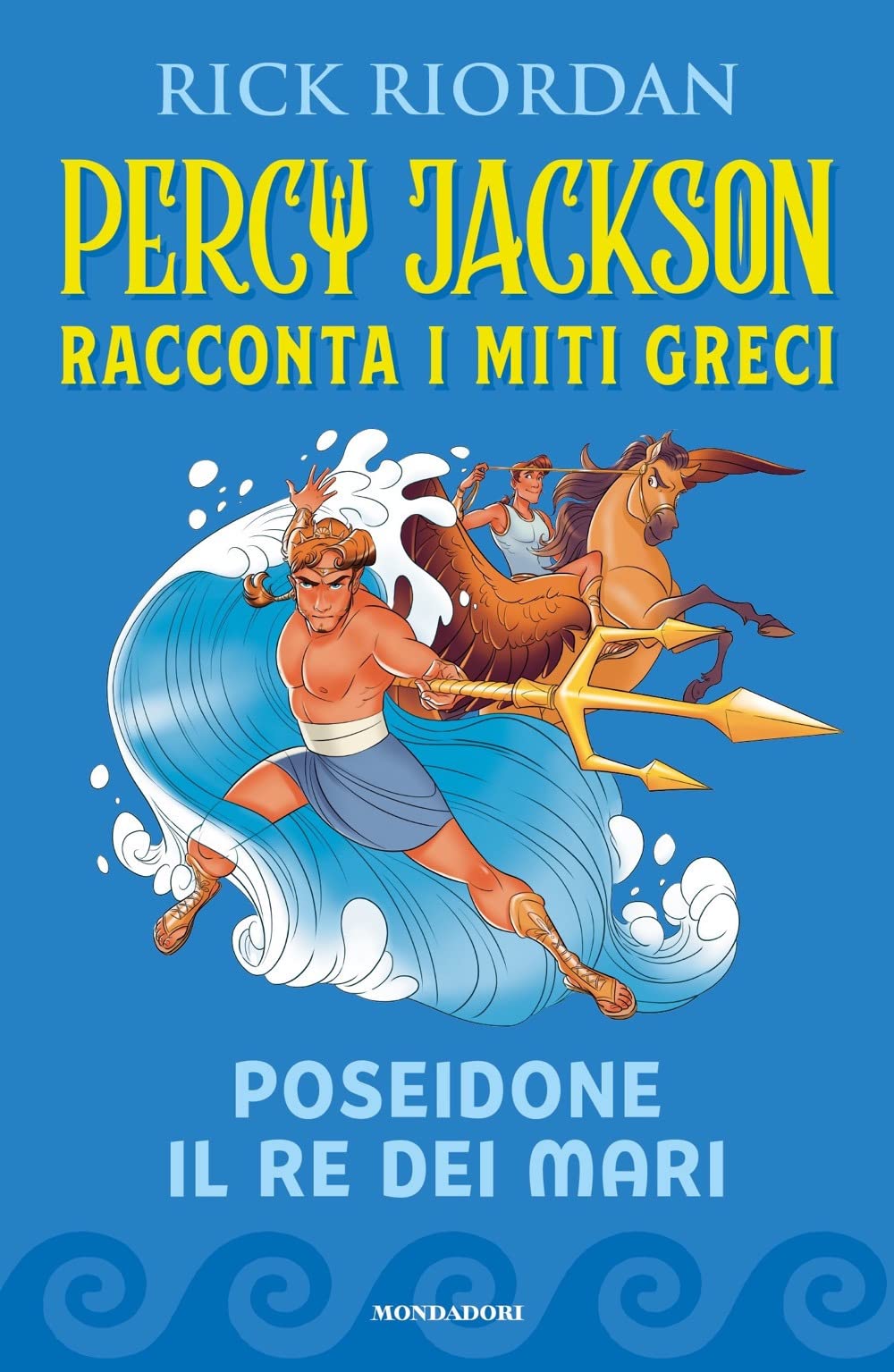 Poseidone il re dei mari. Percy Jackson racconta i miti greci Fairy Tales & Legends