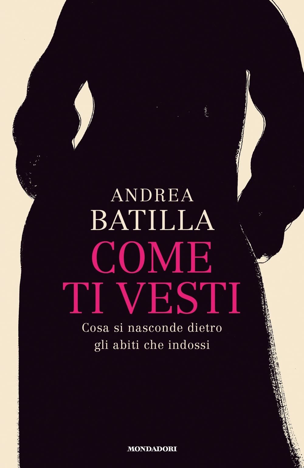 Come ti vesti. Cosa si nasconde dietro gli abiti che indossi Books