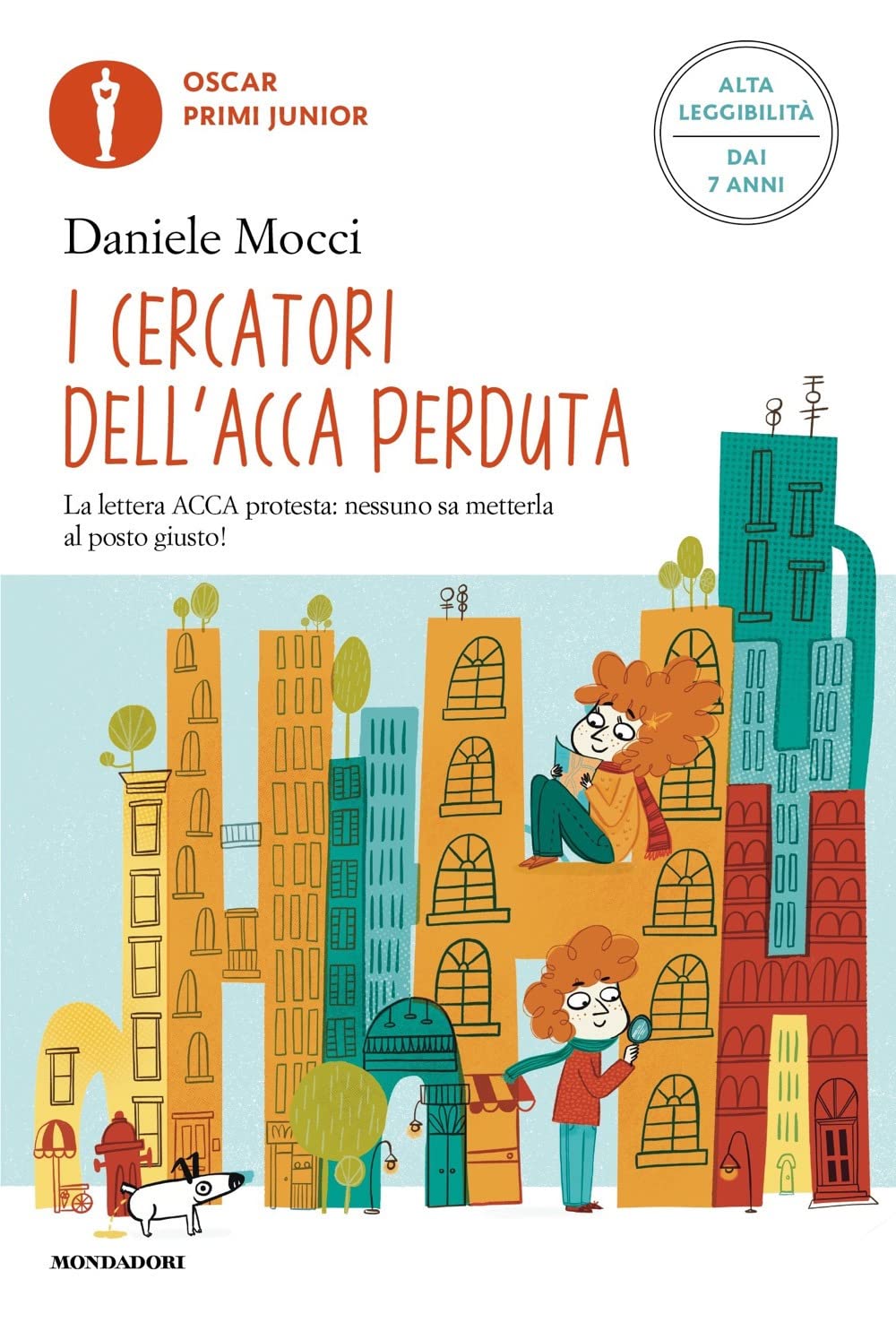 I cercatori dell'acca perduta. Ediz. ad alta leggibilità (Oscar primi junior) Novels & Short Stories