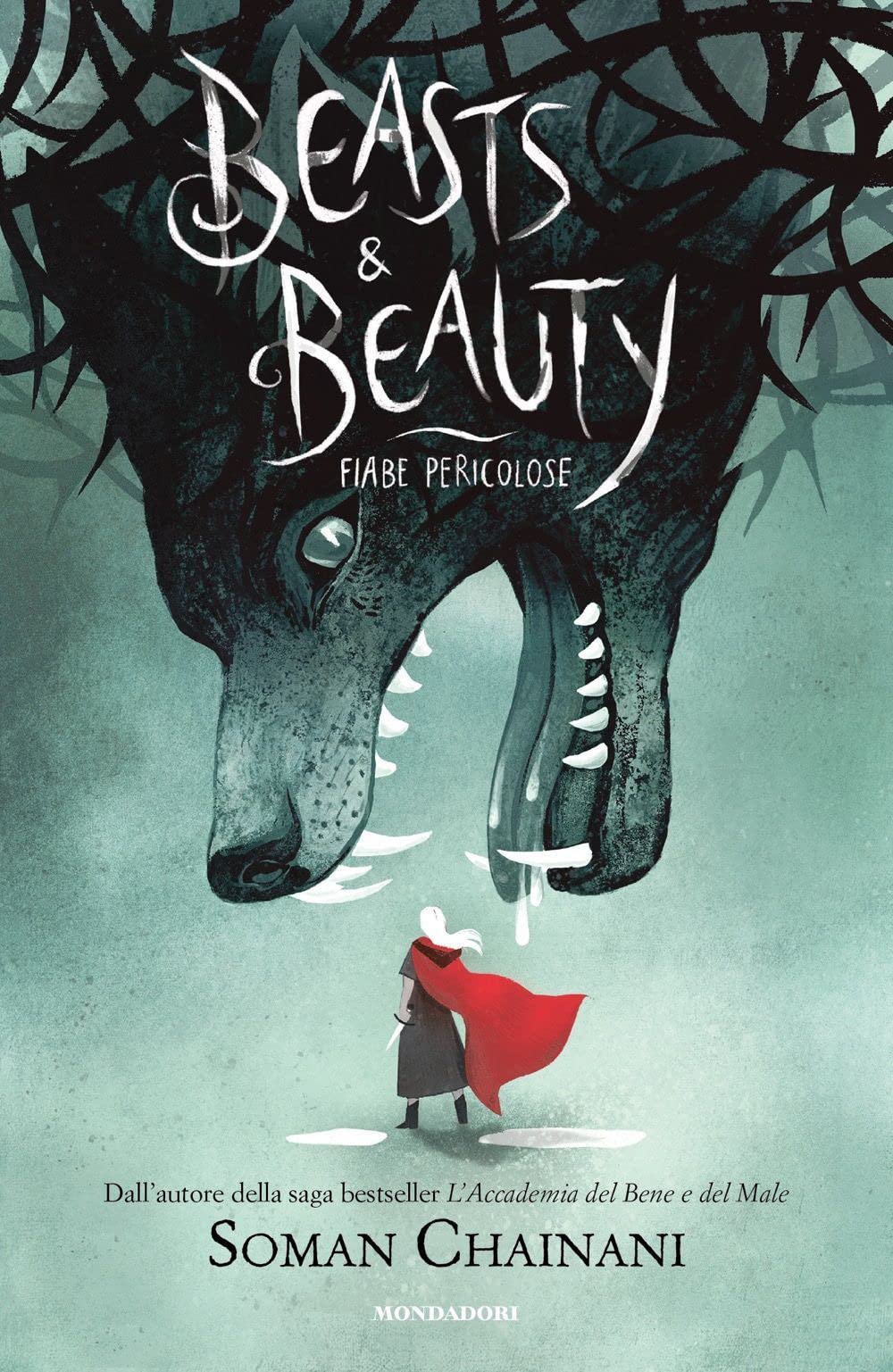 Beasts & Beauty. Fiabe pericolose (I Grandi) Fairy Tales & Legends