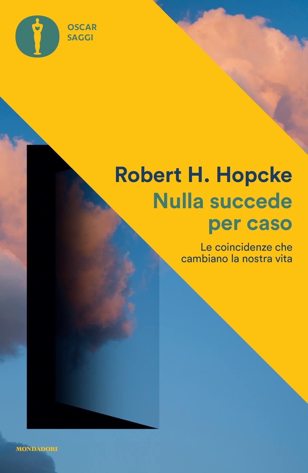 Nulla succede per caso. Le coincidenze che cambiano la nostra vita Psychology