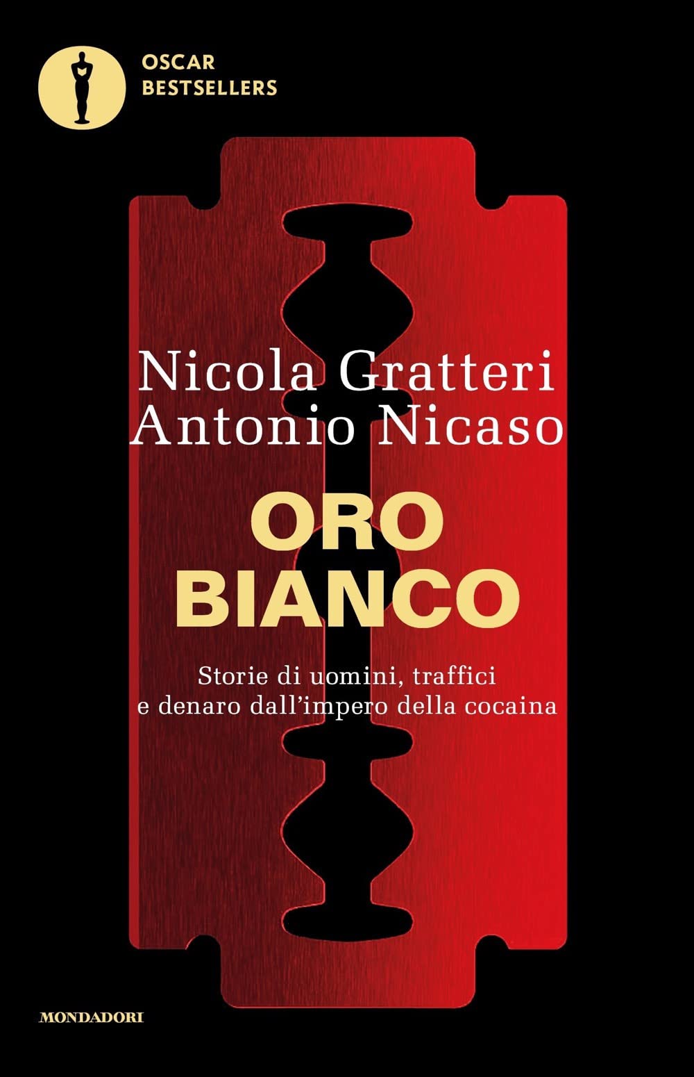 Oro bianco. Storie di uomini, traffici e denaro dall'impero della cocaina book