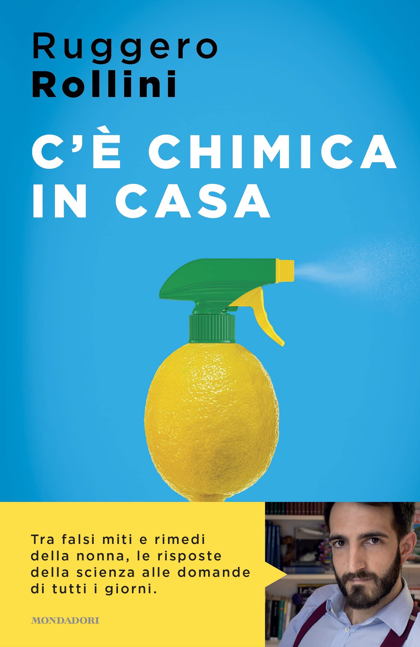 C'è chimica in casa. La scienza quotidiana che ti migliora la vita (Sentieri) Natural Sciences