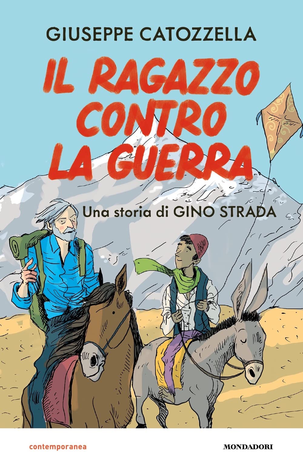 Il ragazzo contro la guerra. Una storia di Gino Strada (Contemporanea) Non-fiction