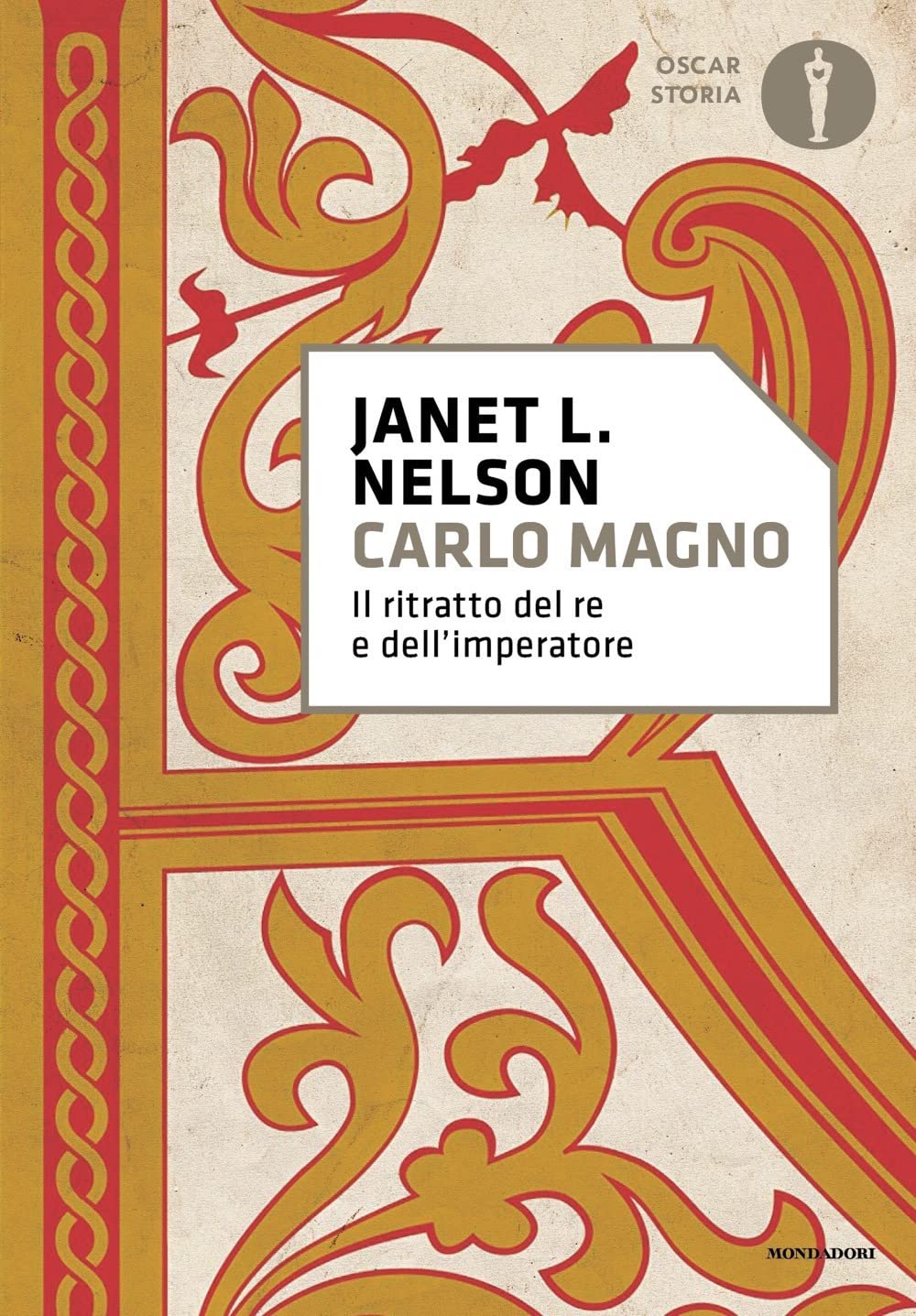 Carlo Magno. Il ritratto del re e dell'imperatore (Nuovi oscar storia) Politics & Society