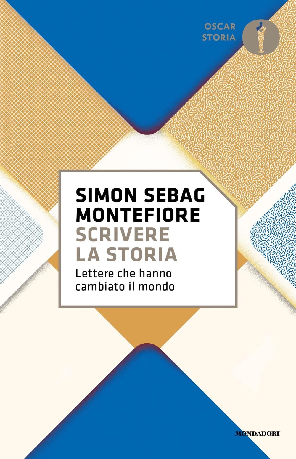 Scrivere la storia. Lettere che hanno cambiato il mondo (Oscar storia) Essays & Short Stories