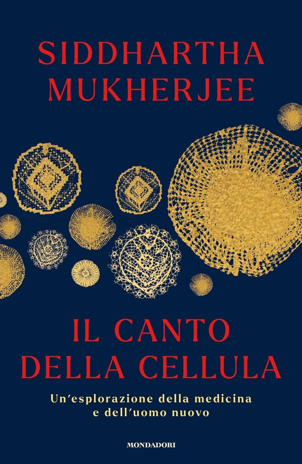 Il canto della cellula. Un'esplorazione della medicina e dell'uomo nuovo book