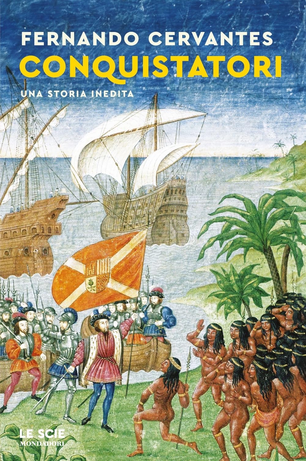 Conquistatori. Una storia inedita book