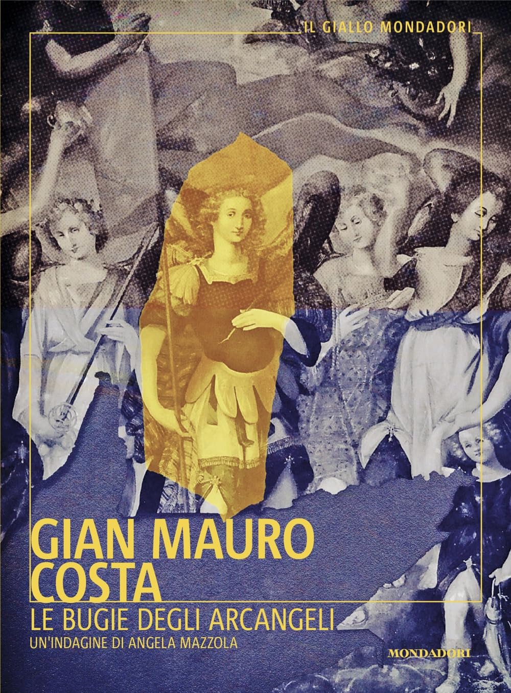 Le bugie degli arcangeli (Il giallo Mondadori) Contemporary literature