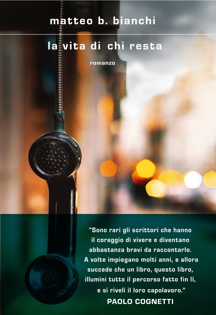 La vita di chi resta (Scrittori italiani e stranieri) Contemporary literature