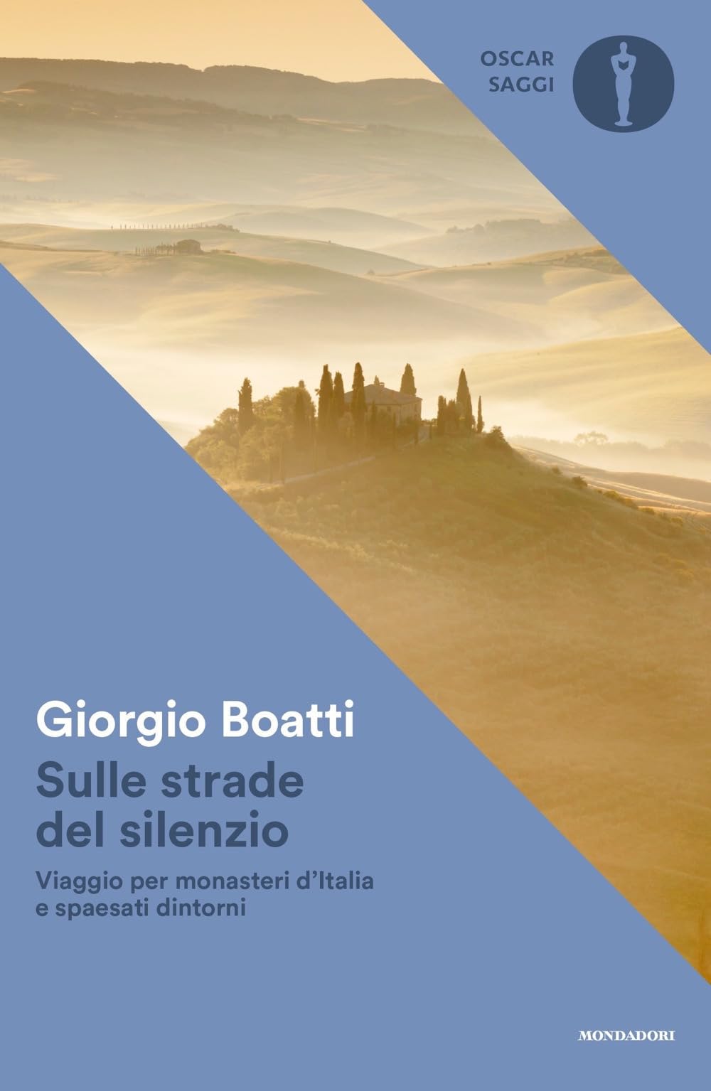 Sulle strade del silenzio. Viaggio per monasteri d'Italia e spaesati dintorni (Nuovi oscar saggi) Religion & Esotericism