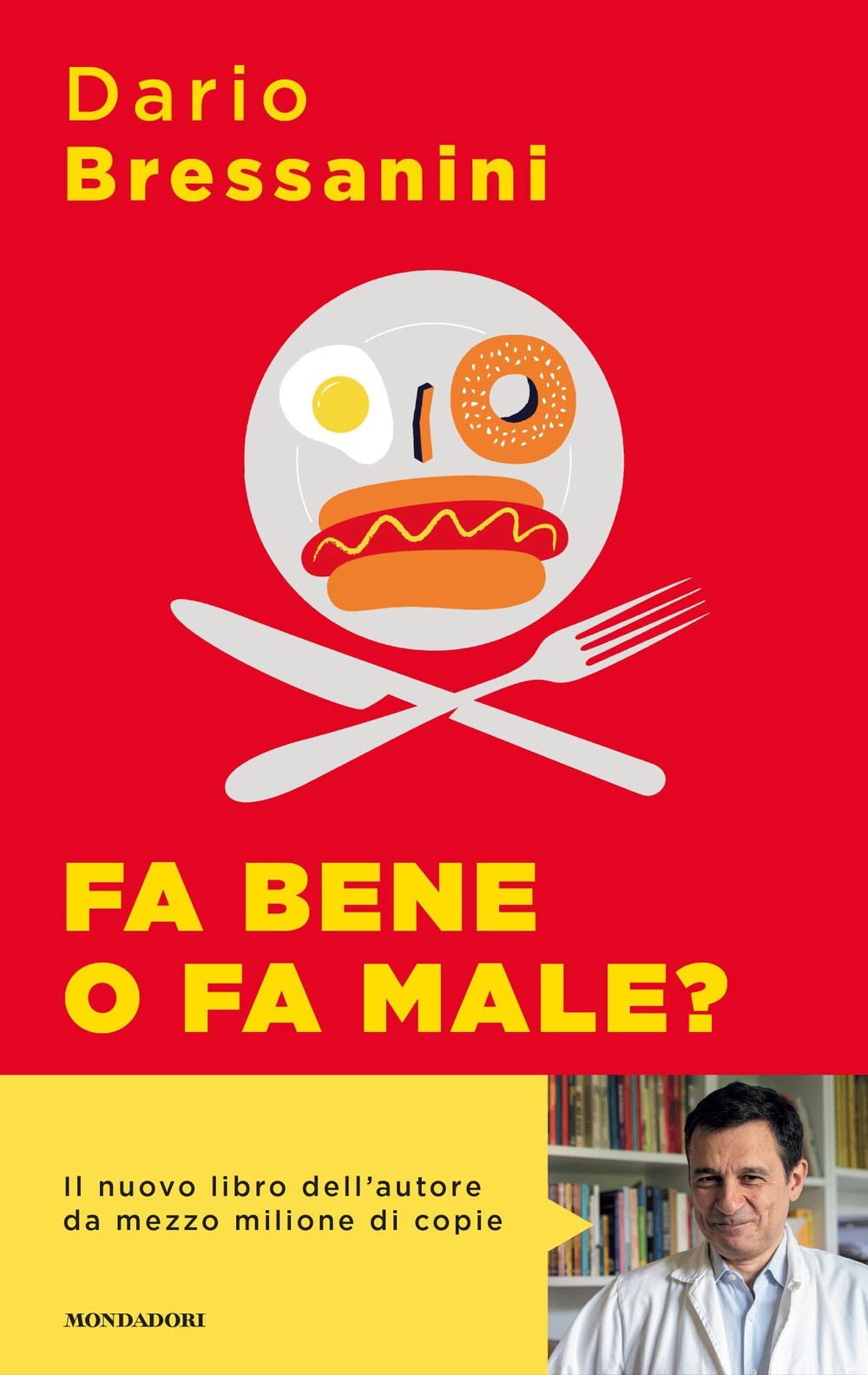 Fa bene o fa male? Manuale di autodifesa alimentare Books