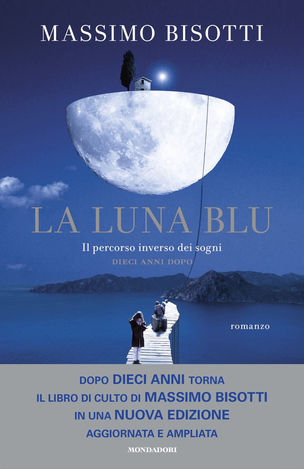 La luna blu. Il percorso inverso dei sogni. Dieci anni dopo book