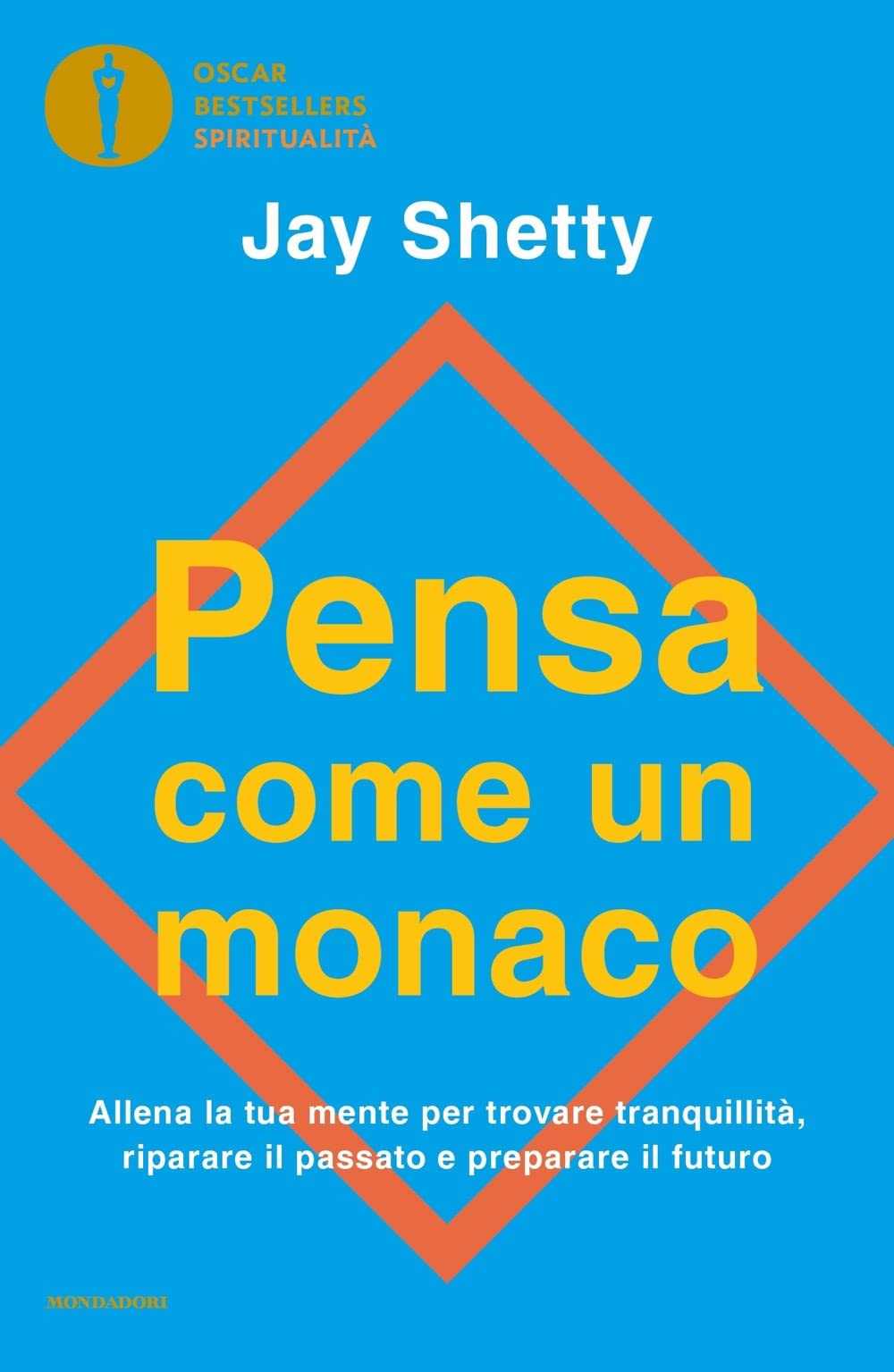 Pensa come un monaco. Allena la tua mente per trovare tranquillità, riparare il passato e preparare il futuro Religion & Esotericism
