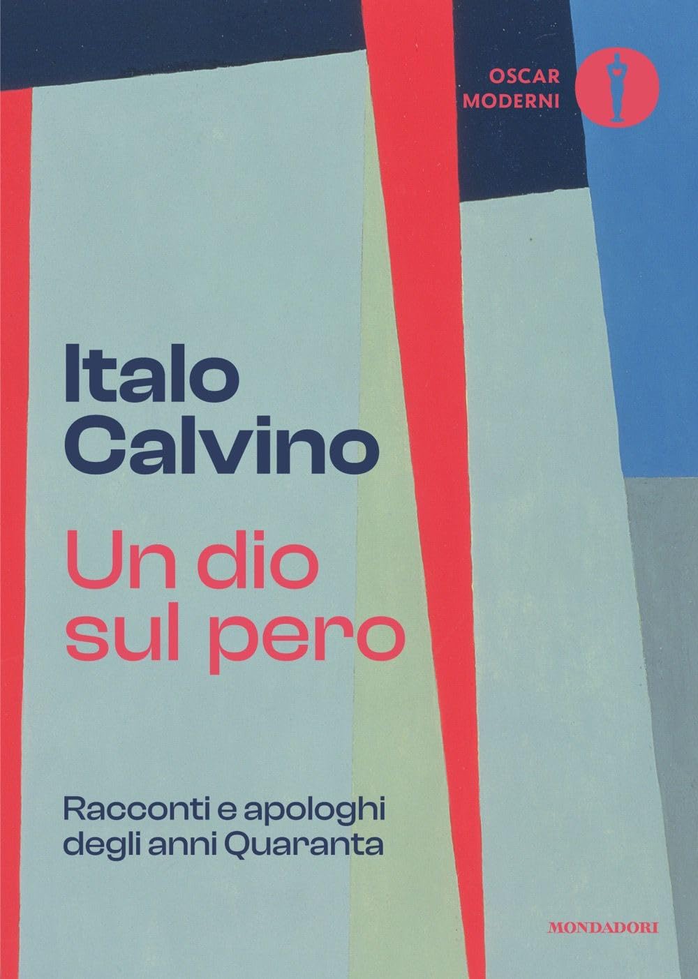 Un dio sul pero. Racconti e apologhi degli anni Quaranta book