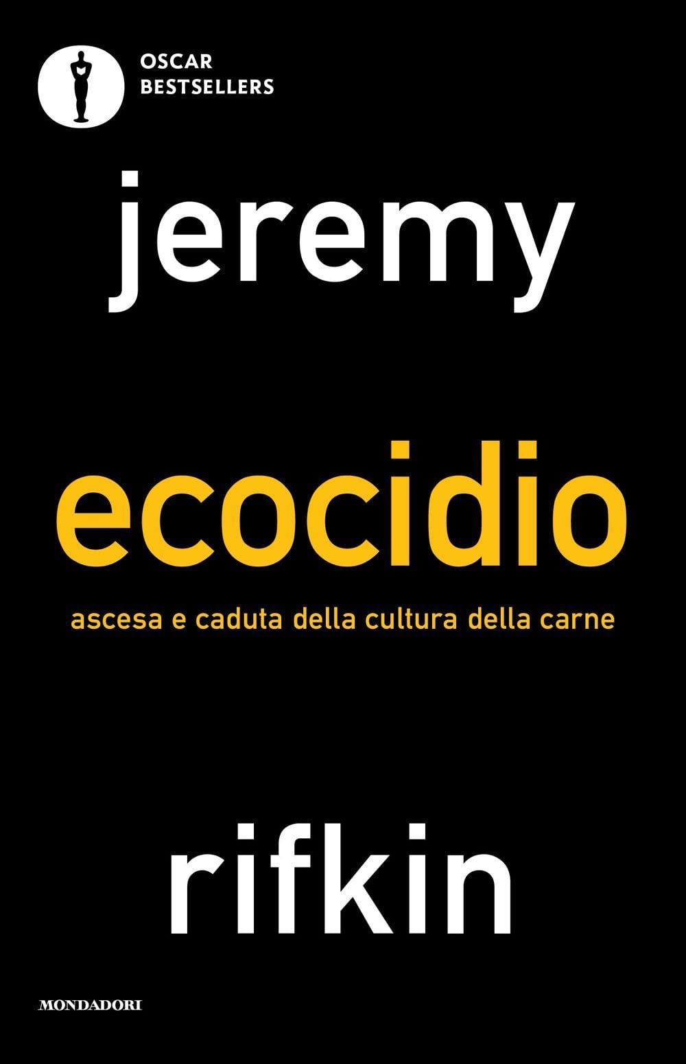 Ecocidio. Ascesa e caduta della cultura della carne (Oscar bestsellers) Books