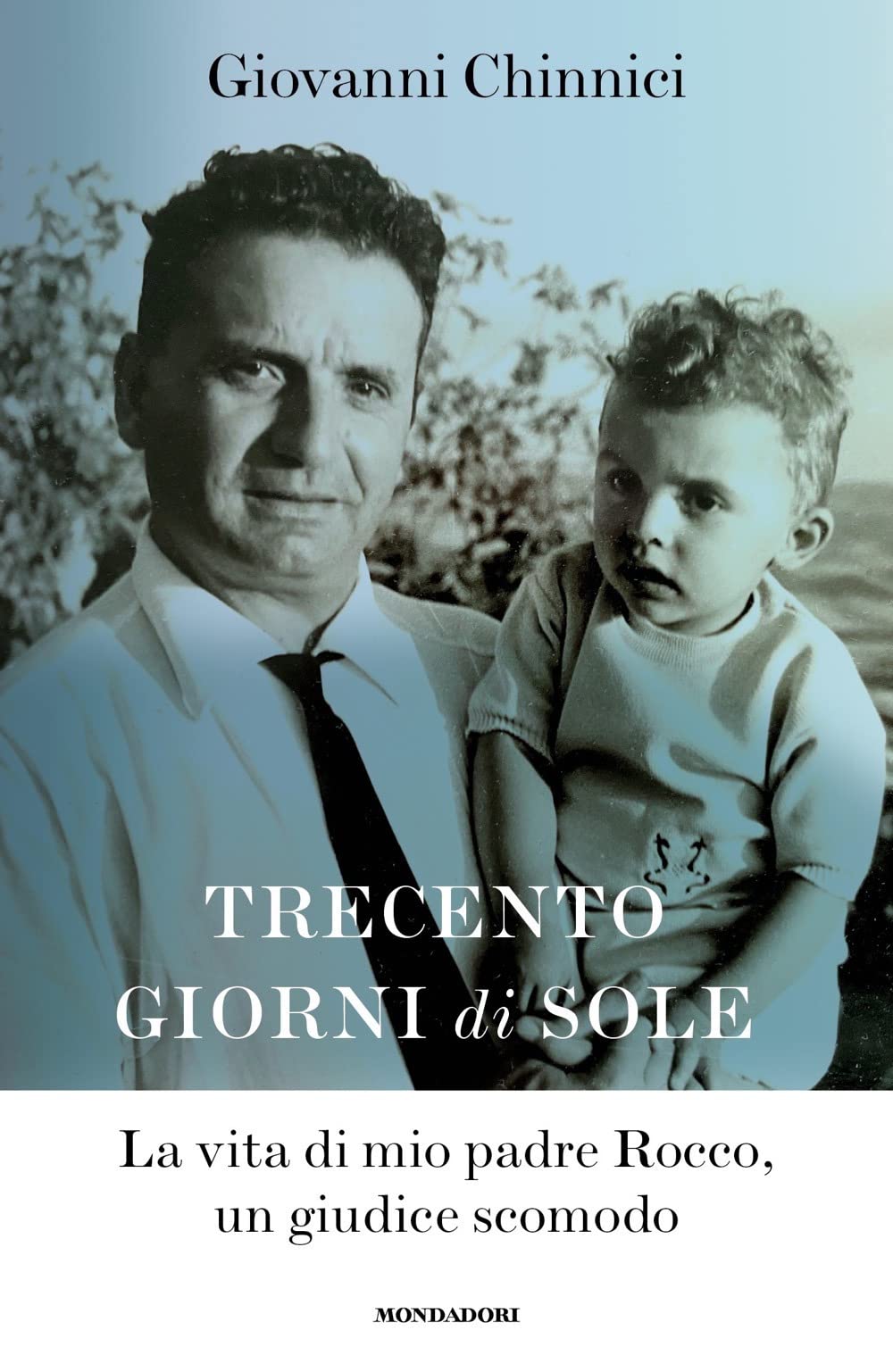 Trecento giorni di sole. La vita di mio padre Rocco, un giudice scomodo book