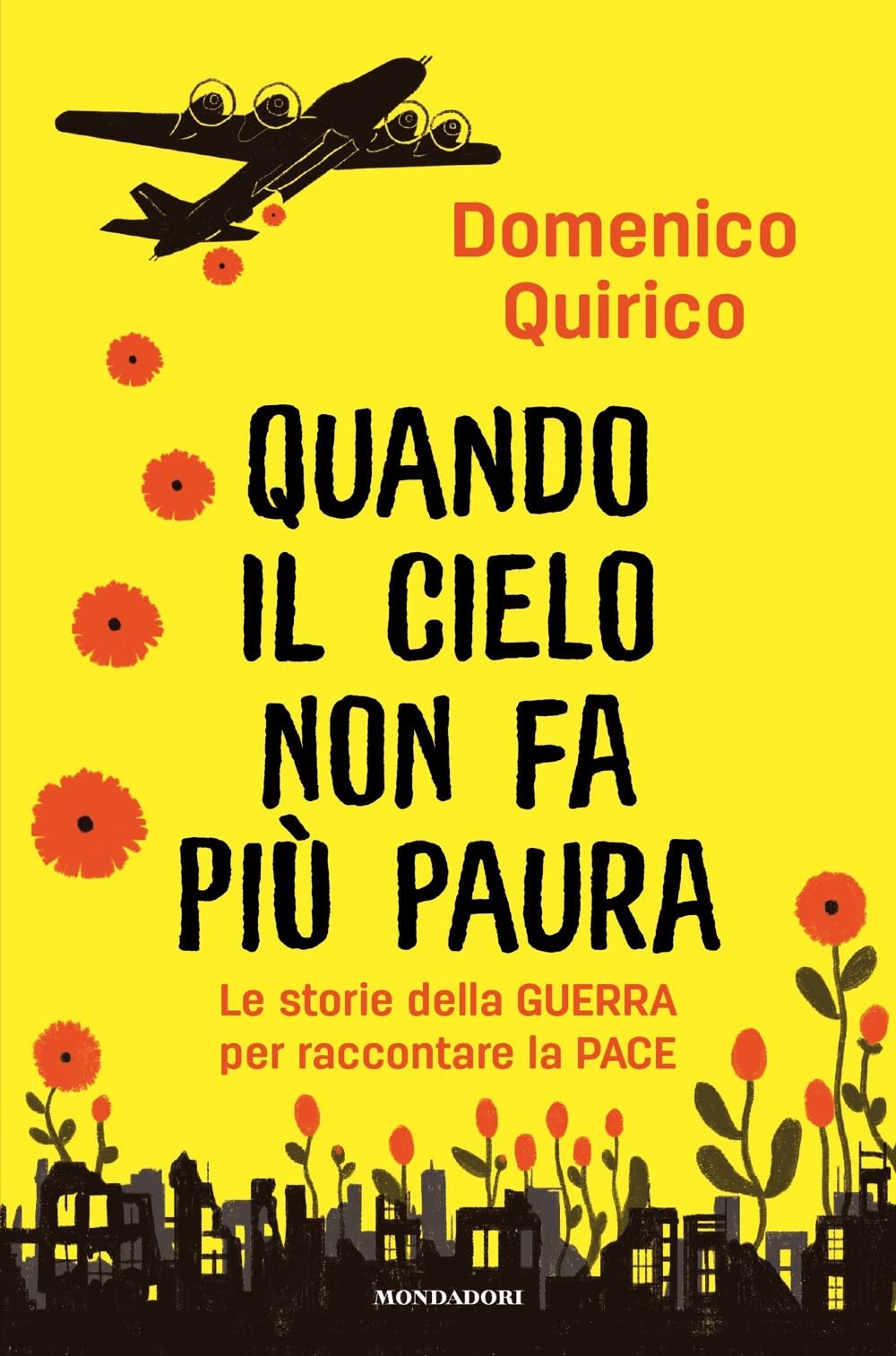 Quando il cielo non fa più paura. Le storie della guerra per raccontare la pace book