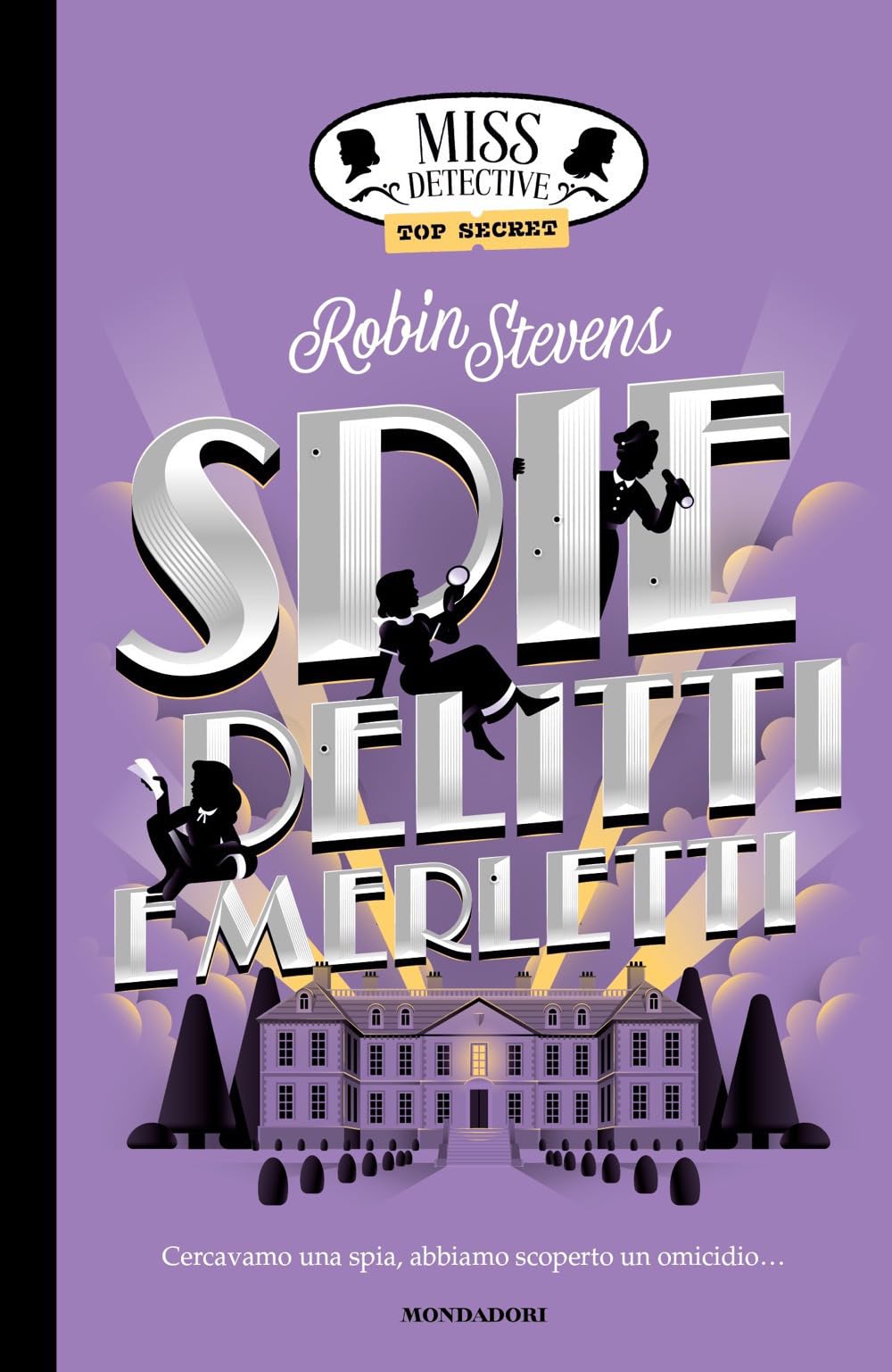Spie, delitti e merletti. Miss Detective top secret book