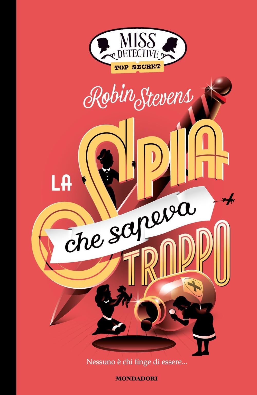 La spia che sapeva troppo. Miss Detective top secret book