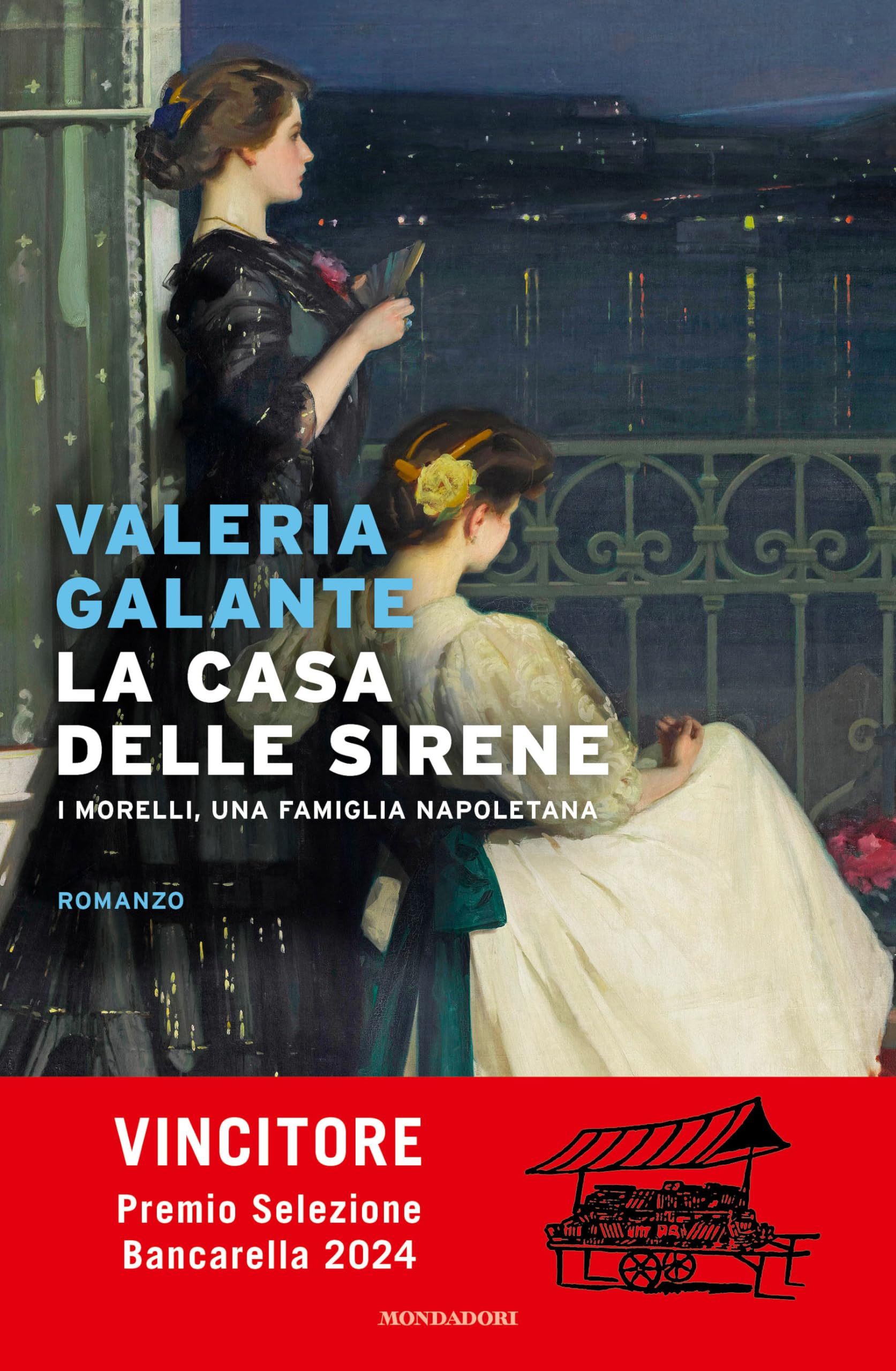 La casa delle sirene. I Morelli, una famiglia napoletana Historical Fiction