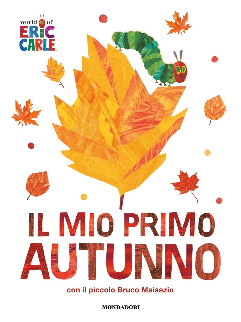 Il mio primo autunno con il piccolo Bruco Maisazio. Ediz. a colori book