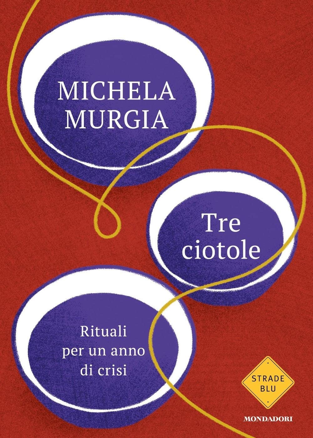 Tre ciotole. Rituali per un anno di crisi Essays & Short Stories