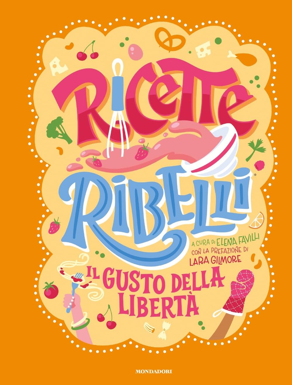 Ricette Ribelli. Il gusto della libertà book