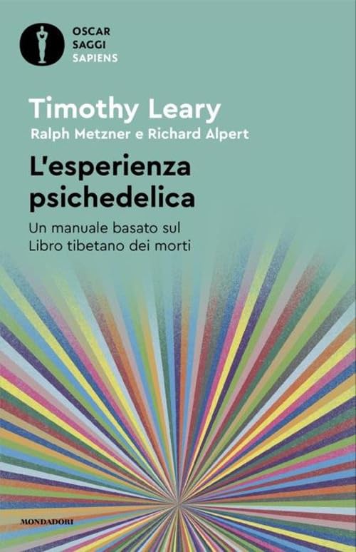 L'esperienza psichedelica. Un manuale basato sul Libro tibetano dei morti book