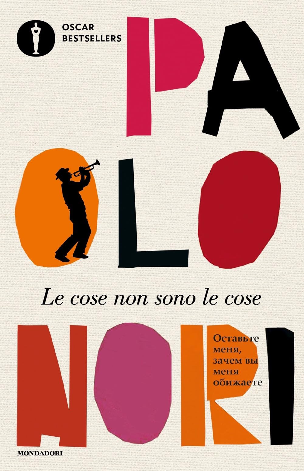 Le cose non sono le cose (Oscar bestsellers) Contemporary literature