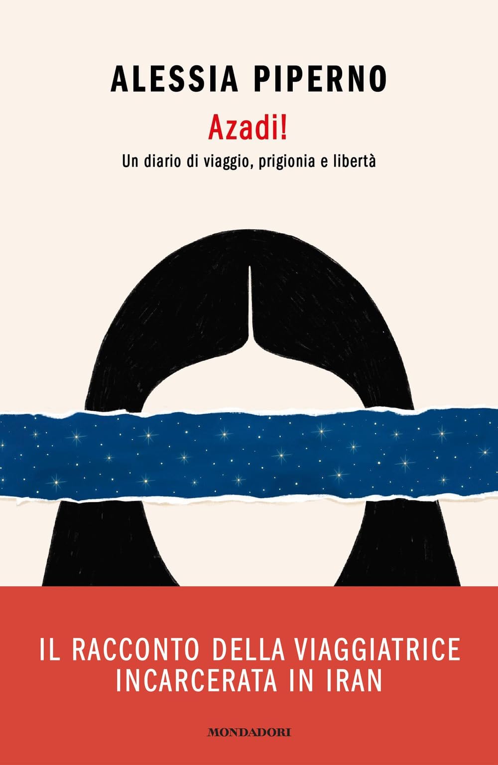 Azadi! Un diario di viaggio, prigionia e libertà book