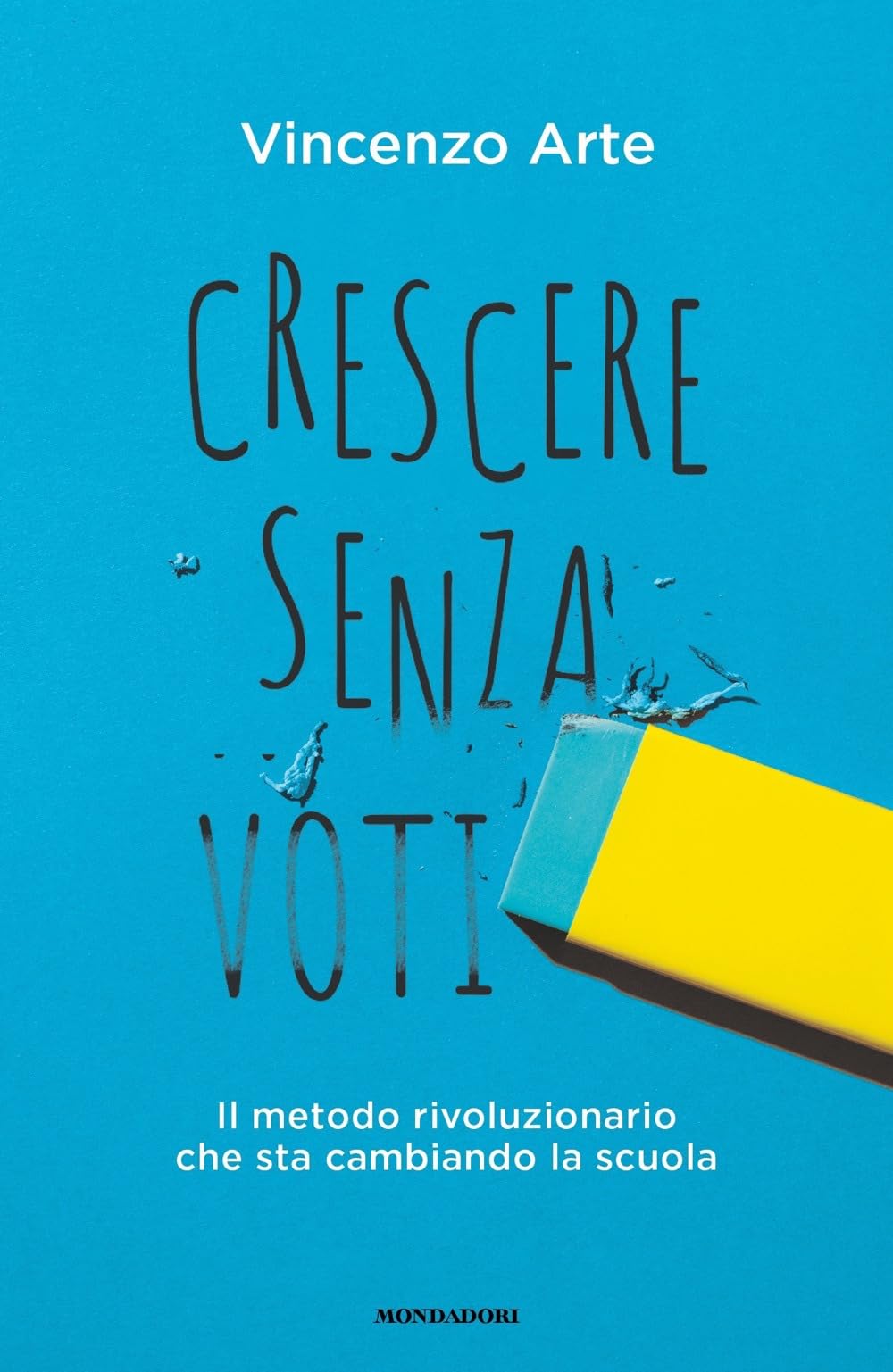 Crescere senza voti. Il metodo rivoluzionario che sta cambiando la scuola (Ingrandimenti) Politics & History