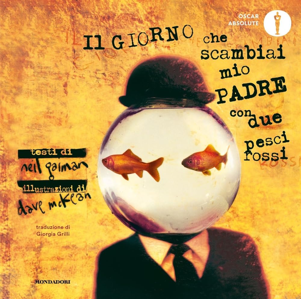 Il giorno che scambiai mio padre con due pesci rossi. Ediz. a colori book