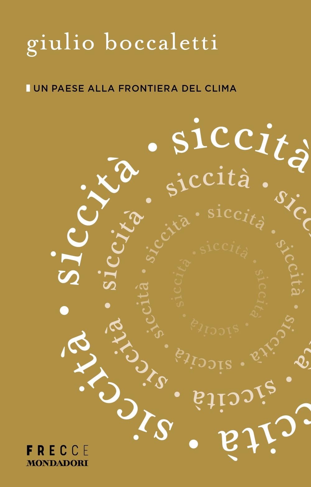 Siccità. Un paese alla frontiera del clima (Frecce) Mathematics
