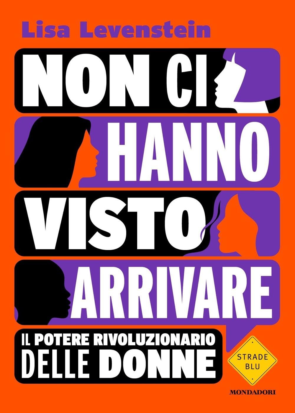 Non ci hanno visto arrivare. Il potere rivoluzionario delle donne Books