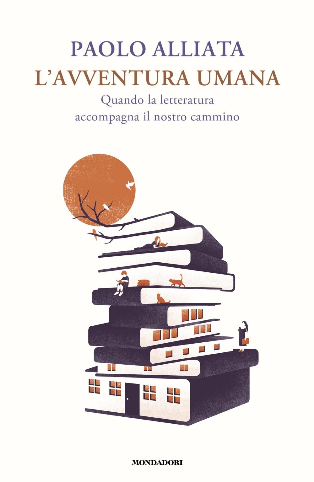 L' avventura umana. Quando la letteratura accompagna il nostro cammino Contemporary literature