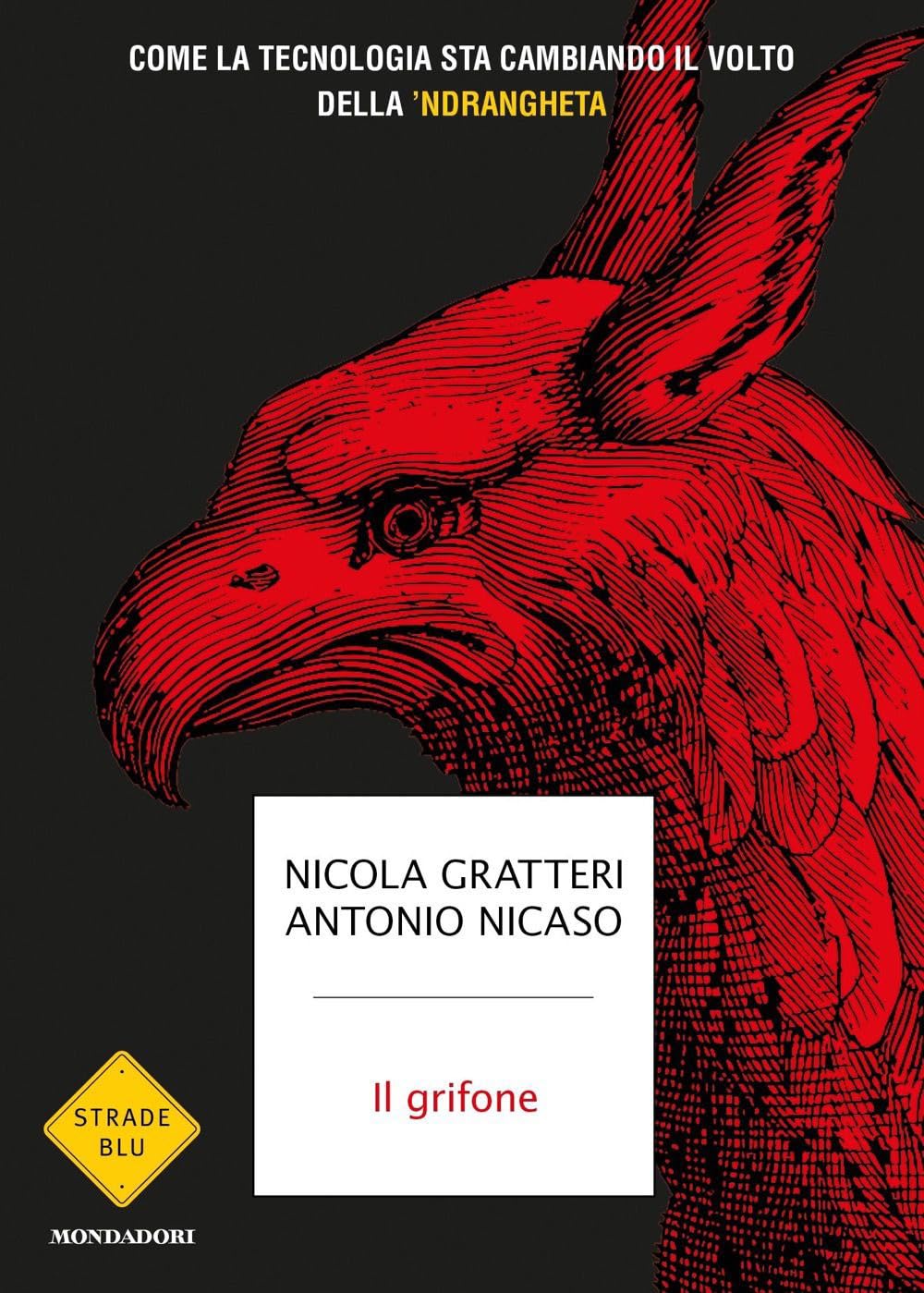 Il grifone. Come la tecnologia sta cambiando il volto della 'ndrangheta book