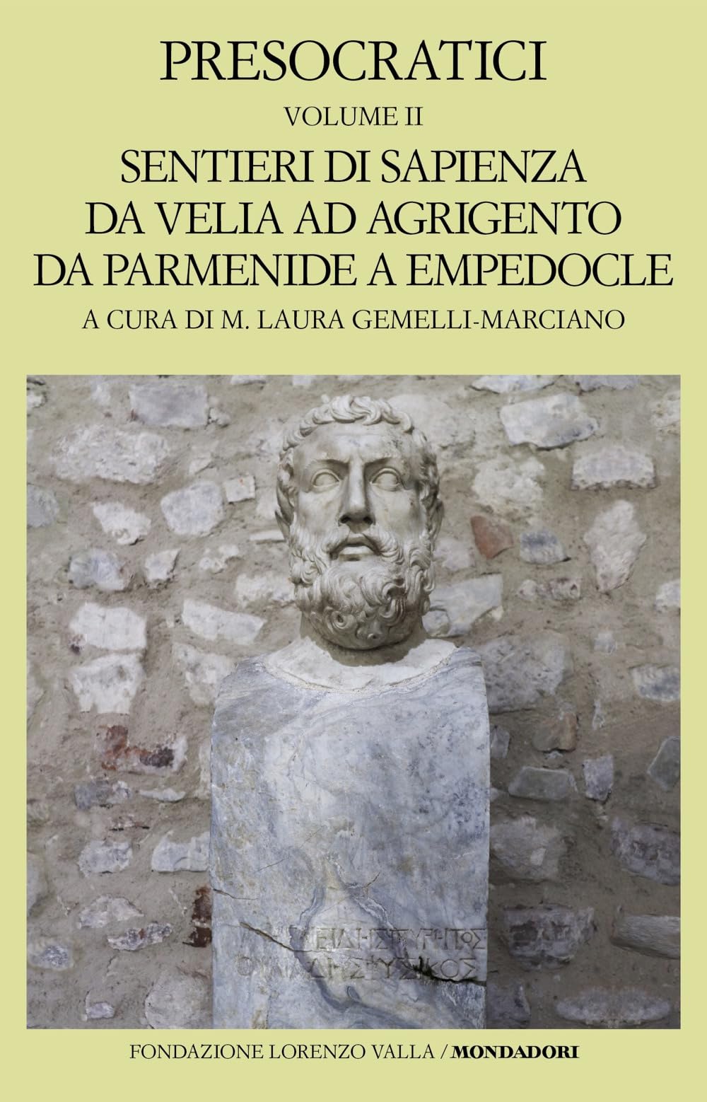 Presocratici. Sentieri di sapienza da Velia ad Agrigento da Parmenide a Empedocle (Vol. 2) (Scrittori greci e latini) Philosophy