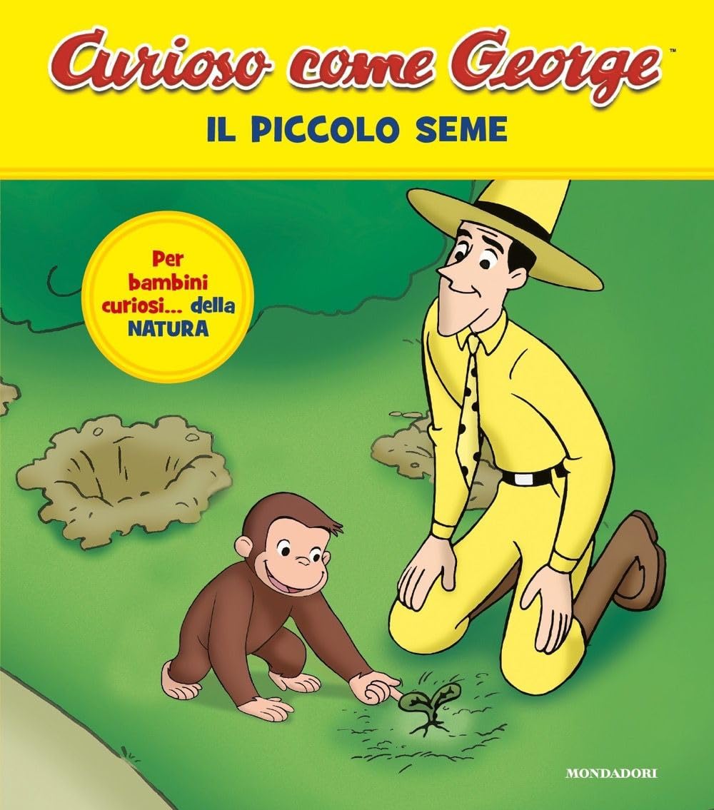 Il piccolo seme. Curioso come George. Ediz. a colori (Vol. 16) book