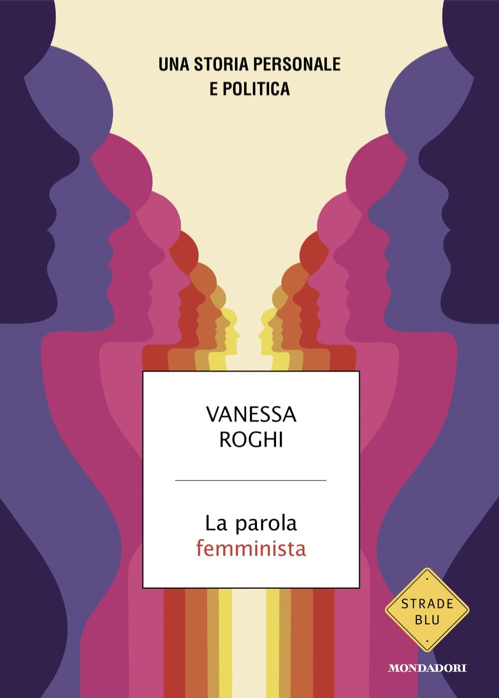La parola femminista. Una storia personale e politica Politics & History
