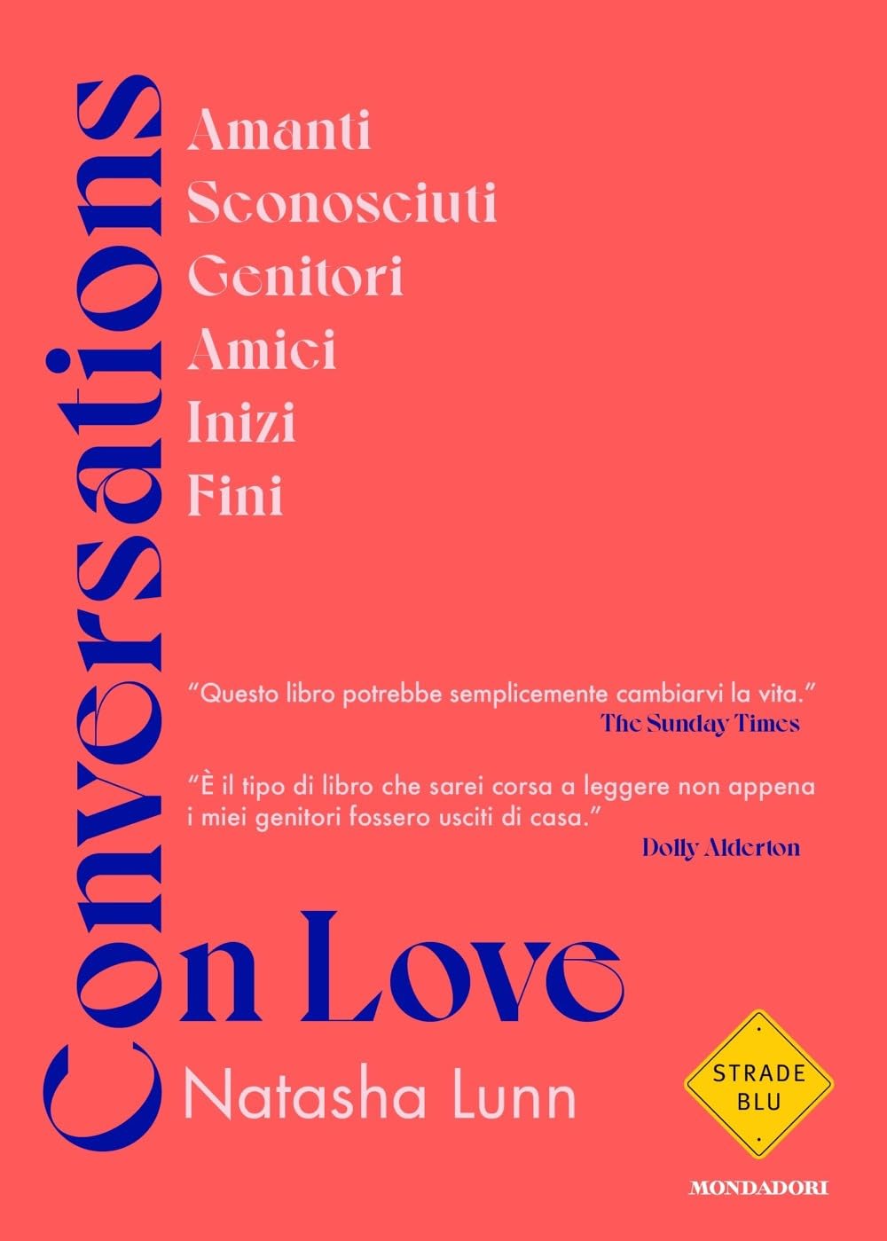 Conversations on love. Amanti, sconosciuti, genitori, amici, inizi, fini book