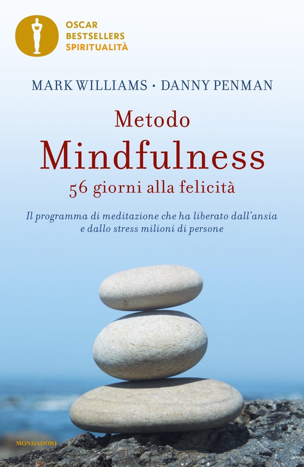 Metodo mindfulness. 56 giorni alla felicità. Il programma di meditazione che ha liberato dall'ansia e dallo stress milioni di persone (Oscar bestsellers spiritualità) Lifestyle
