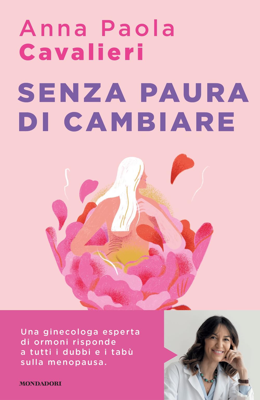 Senza paura di cambiare. I consigli di una ginecologa per vivere la menopausa al meglio (Sentieri) Health, Nutrition & Fitness