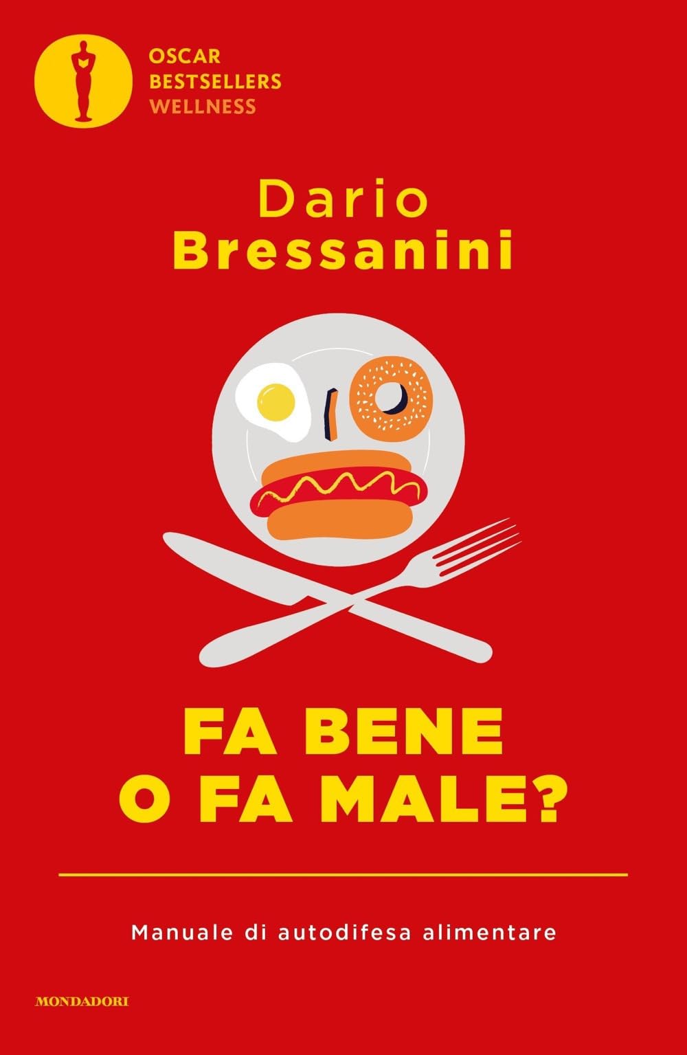 Fa bene o fa male? Manuale di autodifesa alimentare Books