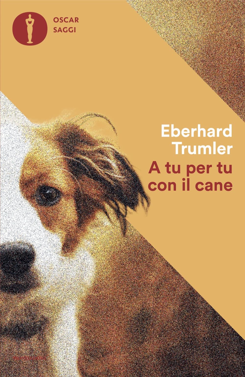 A tu per tu con il cane (Oscar saggi) Pets